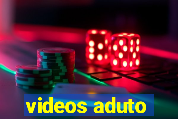 videos aduto